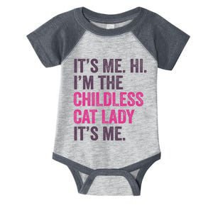 Its Me Hi IM The Childless Cat Lady ItS Me Infant Baby Jersey Bodysuit