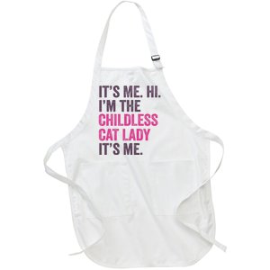 Its Me Hi IM The Childless Cat Lady ItS Me Full-Length Apron With Pockets