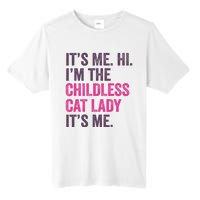 Its Me Hi IM The Childless Cat Lady ItS Me Tall Fusion ChromaSoft Performance T-Shirt