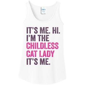 Its Me Hi IM The Childless Cat Lady ItS Me Ladies Essential Tank