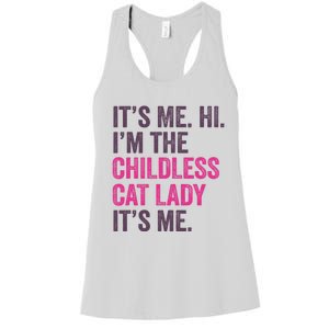 Its Me Hi IM The Childless Cat Lady ItS Me Women's Racerback Tank