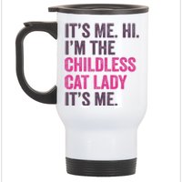 Its Me Hi IM The Childless Cat Lady ItS Me Stainless Steel Travel Mug