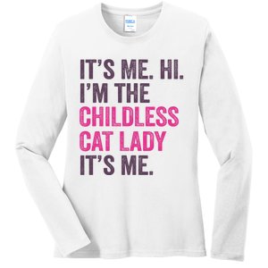 Its Me Hi IM The Childless Cat Lady ItS Me Ladies Long Sleeve Shirt