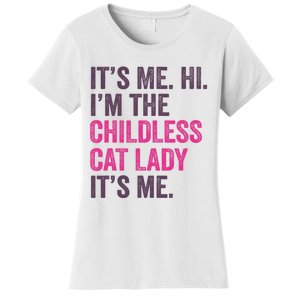 Its Me Hi IM The Childless Cat Lady ItS Me Women's T-Shirt