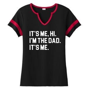 Its Me Hi Im The Dad Funny Fathers Day Ladies Halftime Notch Neck Tee