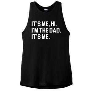 Its Me Hi Im The Dad Funny Fathers Day Ladies PosiCharge Tri-Blend Wicking Tank