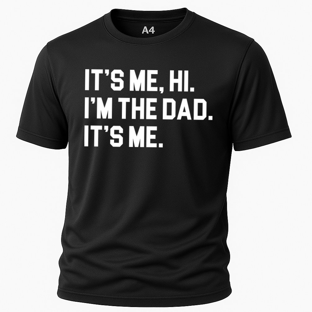 Its Me Hi Im The Dad Funny Fathers Day Cooling Performance Crew T-Shirt