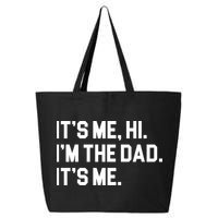 Its Me Hi Im The Dad Funny Fathers Day 25L Jumbo Tote