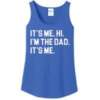 Its Me Hi Im The Dad Funny Fathers Day Ladies Essential Tank