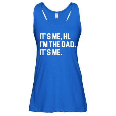Its Me Hi Im The Dad Funny Fathers Day Ladies Essential Flowy Tank