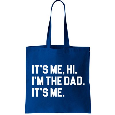 Its Me Hi Im The Dad Funny Fathers Day Bag