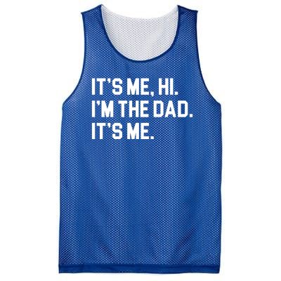 Its Me Hi Im The Dad Funny Fathers Day Mesh Reversible Basketball Jersey Tank