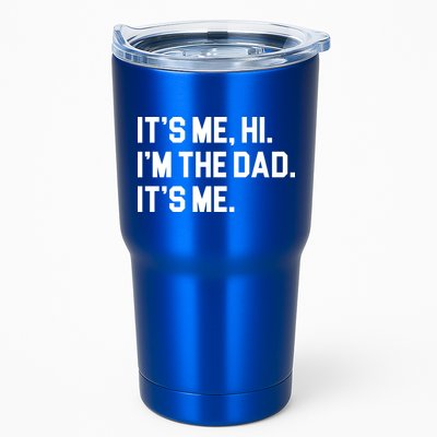 Its Me Hi Im The Dad Funny Fathers Day Tumbler