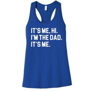 Its Me Hi Im The Dad Funny Fathers Day Women's Racerback Tank