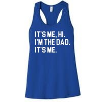 Its Me Hi Im The Dad Funny Fathers Day Women's Racerback Tank