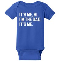 Its Me Hi Im The Dad Funny Fathers Day Baby Bodysuit