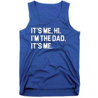 Its Me Hi Im The Dad Funny Fathers Day Tank Top