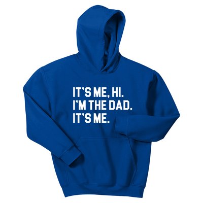 Its Me Hi Im The Dad Funny Fathers Day Kids Hoodie