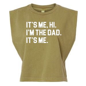 Its Me Hi Im The Dad Funny Fathers Day Garment-Dyed Women's Muscle Tee