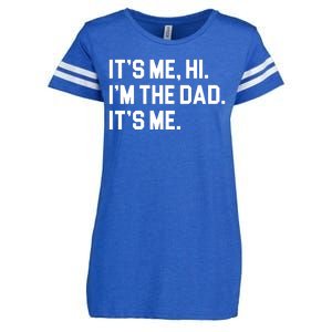 Its Me Hi Im The Dad Funny Fathers Day Enza Ladies Jersey Football T-Shirt