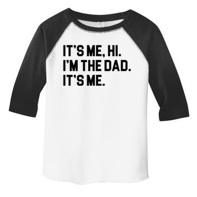 Its Me Hi Im The Dad Funny Fathers Day Toddler Fine Jersey T-Shirt