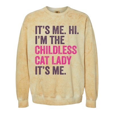 Its Me Hi IM The Childless Cat Lady ItS Me Colorblast Crewneck Sweatshirt