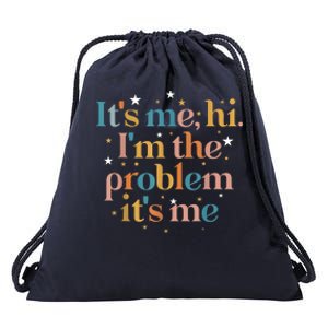 Its Me Hi I'm The Problem Its Me Drawstring Bag