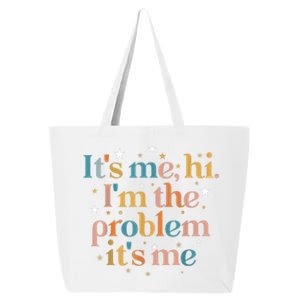 Its Me Hi I'm The Problem Its Me 25L Jumbo Tote