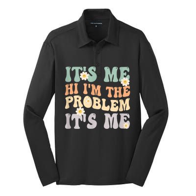 It's Me Hi I'm The Problem It's Me Funny Make Problems Silk Touch Performance Long Sleeve Polo