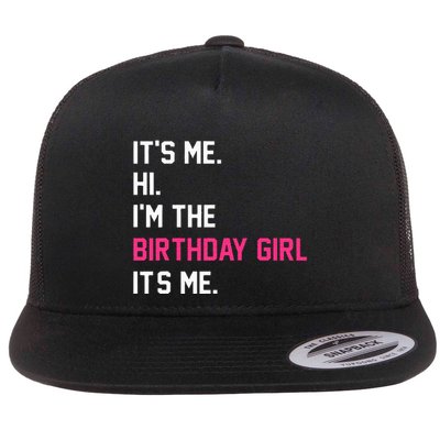 It's Me Hi I'm The Birthday Girl It's Me Birthday Girl Party Flatbill Hat