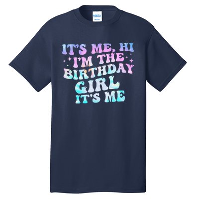 ItS Me Hi IM Birthday Girl ItS Me Groovy Tall T-Shirt