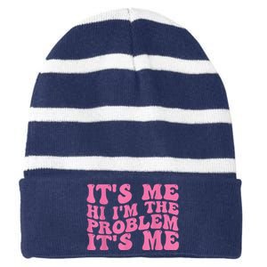 Its Me Hi I'm The Problem Its Me Funny Striped Beanie with Solid Band