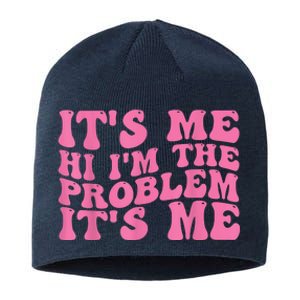 Its Me Hi I'm The Problem Its Me Funny Sustainable Beanie