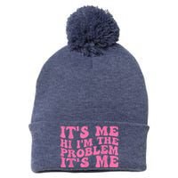 Its Me Hi I'm The Problem Its Me Funny Pom Pom 12in Knit Beanie