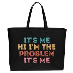 Its Me Hi I'm The Problem Its Me Funny Cotton Canvas Jumbo Tote