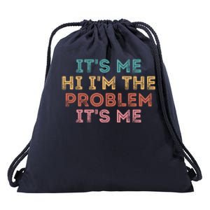 Its Me Hi I'm The Problem Its Me Funny Drawstring Bag