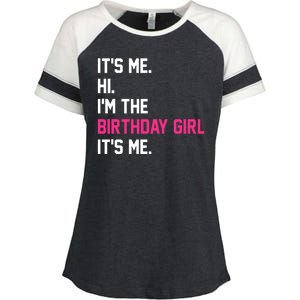 Its Me Hi Im The Brithday Girl Its Me Funny Gift Enza Ladies Jersey Colorblock Tee