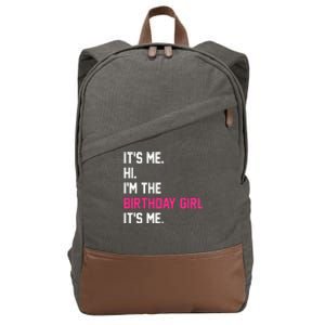 Its Me Hi Im The Brithday Girl Its Me Funny Gift Cotton Canvas Backpack