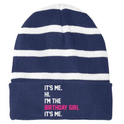 Its Me Hi Im The Brithday Girl Its Me Funny Gift Striped Beanie with Solid Band