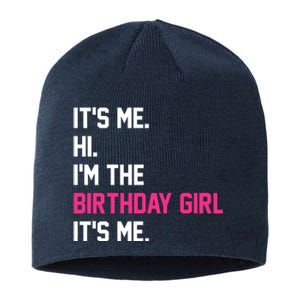 Its Me Hi Im The Brithday Girl Its Me Funny Gift Sustainable Beanie