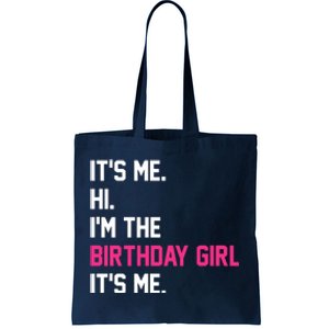 Its Me Hi Im The Brithday Girl Its Me Funny Gift Tote Bag