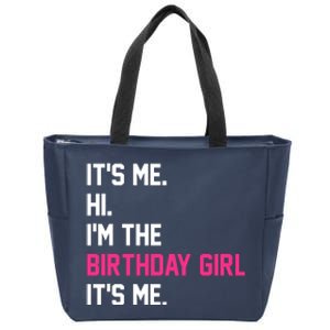 Its Me Hi Im The Brithday Girl Its Me Funny Gift Zip Tote Bag