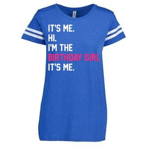 Its Me Hi Im The Brithday Girl Its Me Funny Gift Enza Ladies Jersey Football T-Shirt