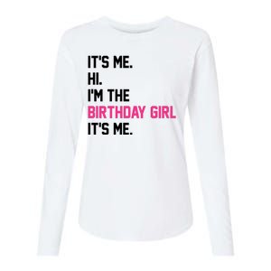 Its Me Hi Im The Brithday Girl Its Me Funny Gift Womens Cotton Relaxed Long Sleeve T-Shirt