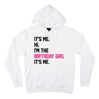 Its Me Hi Im The Brithday Girl Its Me Funny Gift Hoodie