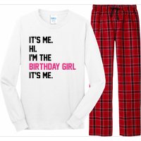 Its Me Hi Im The Brithday Girl Its Me Funny Gift Long Sleeve Pajama Set