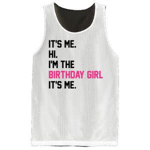 Its Me Hi Im The Brithday Girl Its Me Funny Gift Mesh Reversible Basketball Jersey Tank