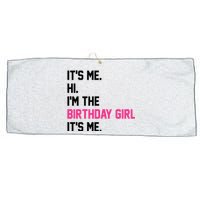 Its Me Hi Im The Brithday Girl Its Me Funny Gift Large Microfiber Waffle Golf Towel