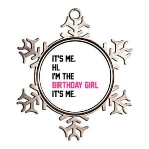 Its Me Hi Im The Brithday Girl Its Me Funny Gift Metallic Star Ornament