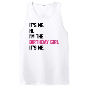 Its Me Hi Im The Brithday Girl Its Me Funny Gift PosiCharge Competitor Tank